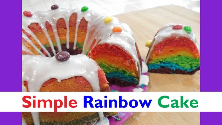 Quick and Easy Rainbow Cake using ONE Bowl
