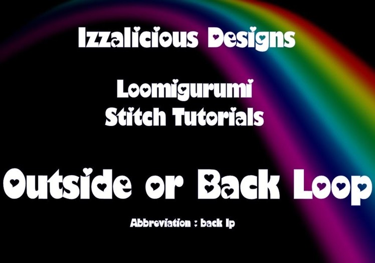 Rainbow Loom Loomigurumi Stitch Tutorial - Back Loop Crochet Stitch