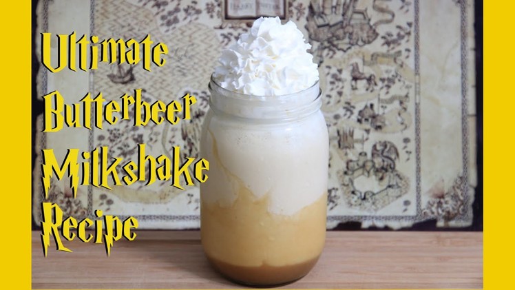Ultimate Butterbeer Milkshake Recipe