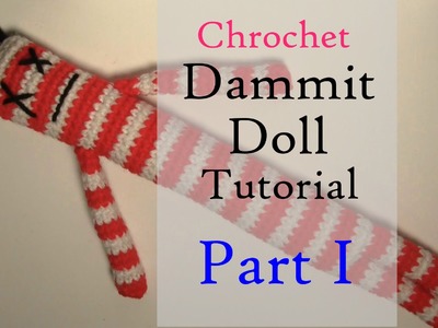 Crochet Dammit Doll Tutorial Pt. 1 | DiannaAnna