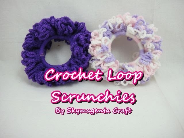 Crochet Tutorial - Loop Scrunchies