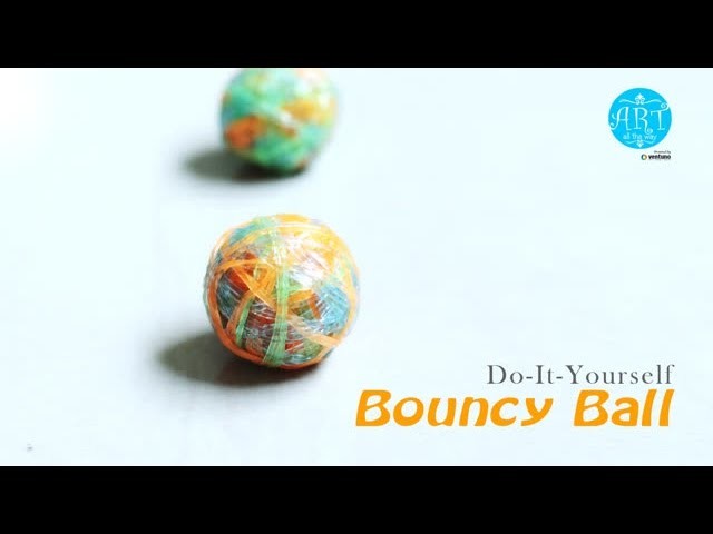 DIY : Bouncy Ball