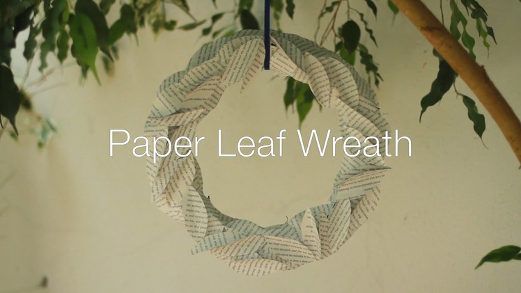 DIY Paper Leaf Wreath - How to make a pretty vintage wreath to decorate your home