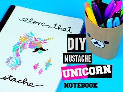 DIY School Supplies - Unicorn Mustache Notebook Decoration Design Ideas