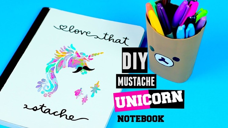 DIY School Supplies - Unicorn Mustache Notebook Decoration Design Ideas