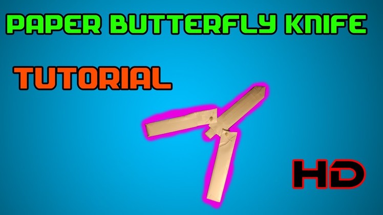 How To Make a Paper Butterfly Knife (Tutorial)