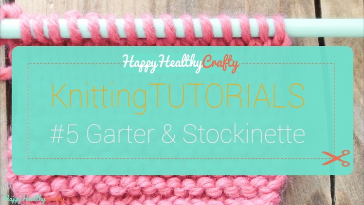 Knitting tutorial #5 Garter and Stockinette for beginners