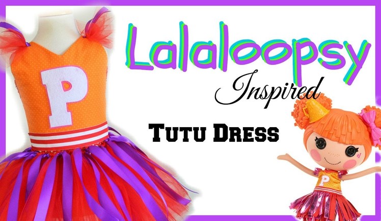 Lalaloopsy Inspired Costume Tutu - DIY