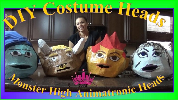Monster High| DIY Costume Character Heads - Creative Princess