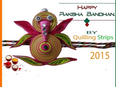 Paper Quilling | How to make  paper quilling rakhi for Raksha Bandhan | Special rakhi ganpati 2015