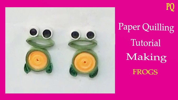 Paper quilling - Making Frogs