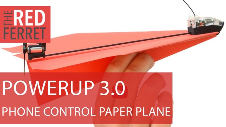 PowerUp 3.0 - smartphone controlled paper plane [Review]