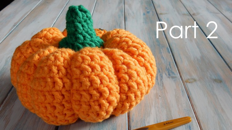 Prt2 How to Crochet a Life-Size Pumpkin