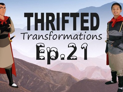 Thrifted Transformations | Ep. 21 DIY Shang costume from "Mulan"