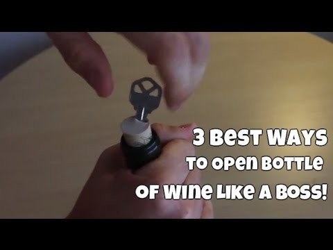 3 Best Ways to Open Bottle of Wine Like a Boss!