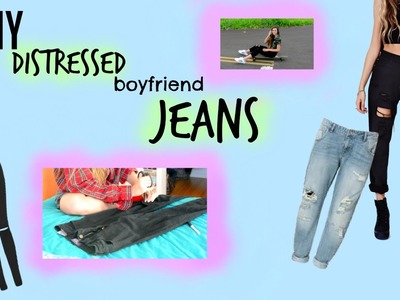 DIY: Distressed Boyfriend Jeans | Tatiana Ringsby