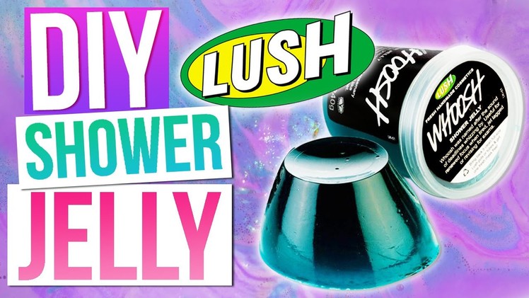DIY LUSH SHOWER JELLY + Demo! SUPER EASY AND INEXPENSIVE