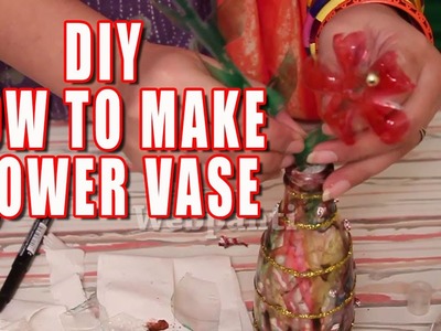 DIY- MAKE FLOWER VASE - BEST OUT OF WASTE BY BHAKTI NARANG