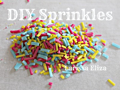 DIY Sprinkles - How to make sprinkles at home
