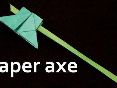 How to make a Paper Axe