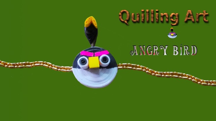 Paper quilling: angry bird easy make rakhi