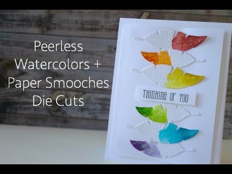 Peerless Watercolors + Paper Smooches Die Cuts