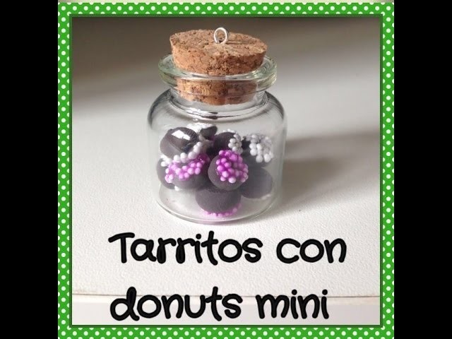 Tutorial diy bote cristal donuts arcilla polimerica fimo.glass jars with figures