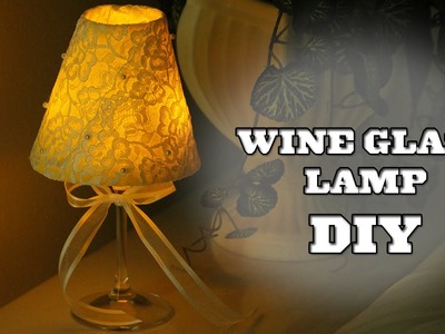 Wine Glass Lamp ♥ DIY