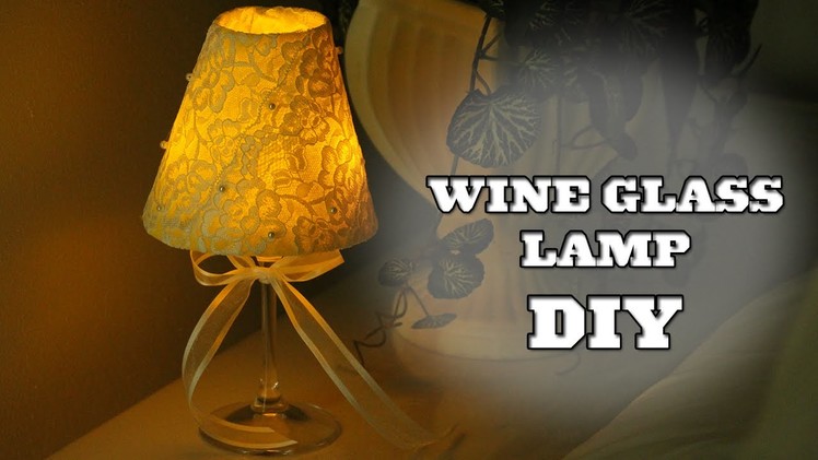 Wine Glass Lamp ♥ DIY
