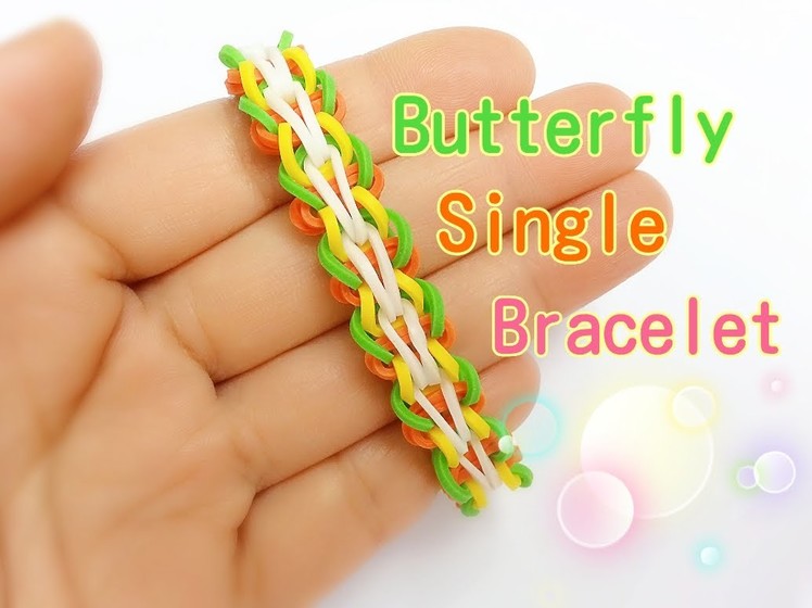 Butterfly Single Rainbow Loom Bracelet Tutorial ~ How To