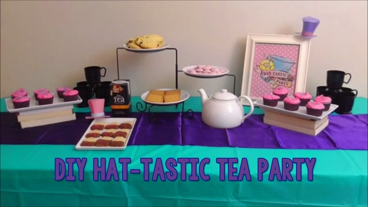 DIY Ever After High Inspired Hat-tastic Tea Party - Birthday Idea  *Scarlett's Parties Ep. 2*