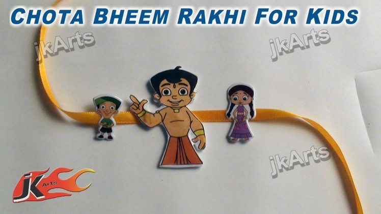 DIY How to make Chhota Bheem Rakhi for kids - JK Arts 307