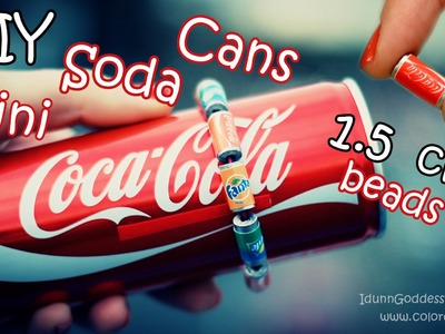 DIY Mini Soda Cans Beads - How To Make Tiny Cola, Fanta and Sprite Cans