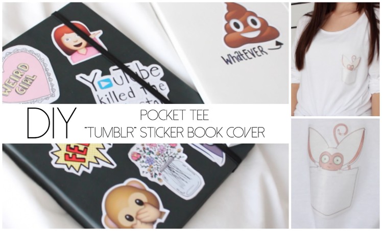 DIY | Pocket Tee & "Tumblr" Sticker Book Cover