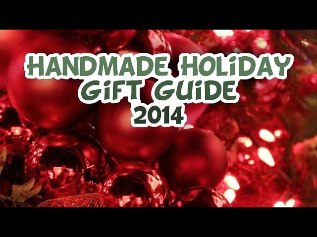 Handmade Holiday Gift Guide 2014 - Whitney Sews