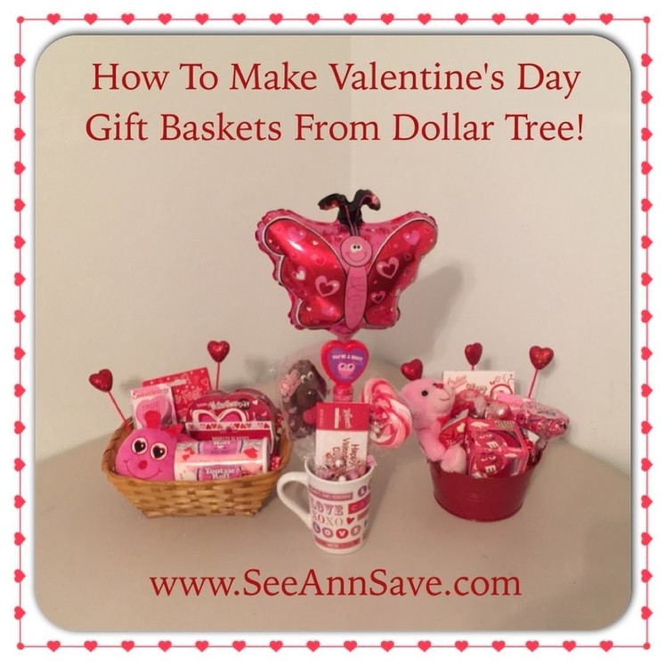 How To Make Valentine's Day Gift Baskets from the Dollar Tree!