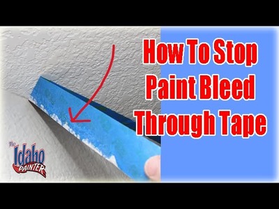 Paint Bleeding Through Your Masking Tape?  Stop Paint Bleed.