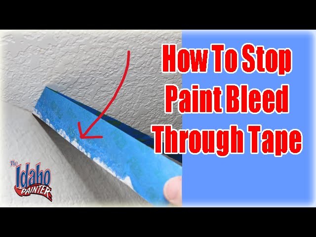 Paint Bleeding Through Your Masking Tape? Stop Paint Bleed. How To Fix Paint Bleed Under Tape