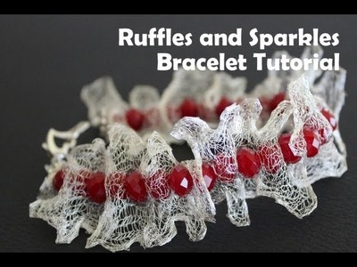 Ruffles and Sparkles Bracelet Tutorial
