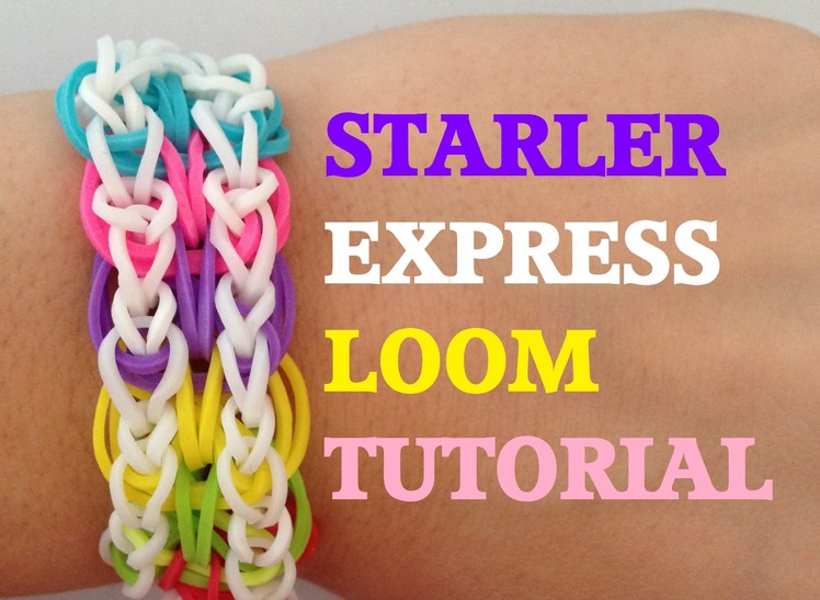 STARLER EXPRESS Rainbow Loom Tutorial