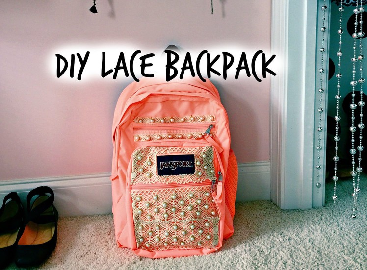 DIY LACE BACKPACK