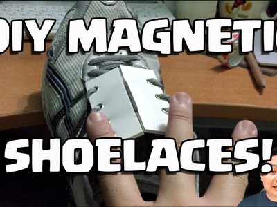 DIY Magnetic Shoelace!!