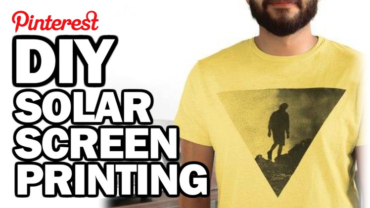 DIY Solar Screen Printing - Man Vs Pin - Pinterest Test #66