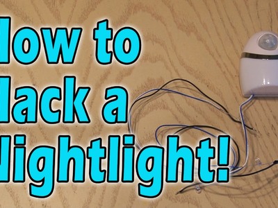 How to Hack a Nightlight!