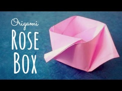 Origami Rose Box (Maria Sinayskaya)