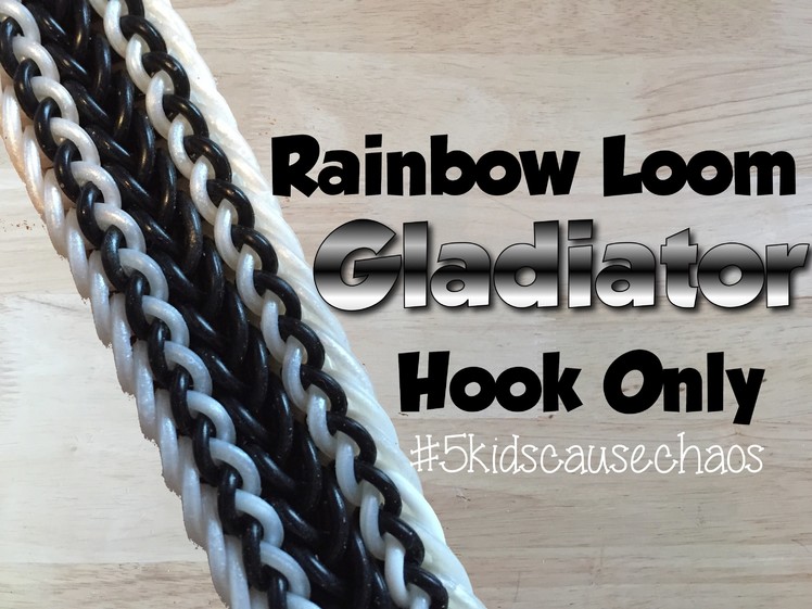 Rainbow Loom Gladiator (hook only) Bracelet