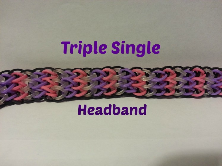 Rainbow Loom - Triple Single Headband