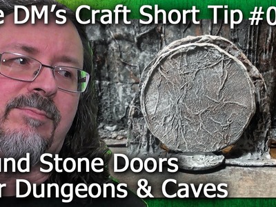 ROUND  STONE DOORS for Dungeons & Caves (DM's Craft, Short Tip #64)