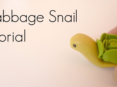 Cabbage Snail Polymer Clay Tutorial