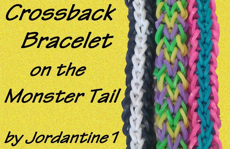 Crossback Bracelet made on the Monster Tail - Rainbow Loom